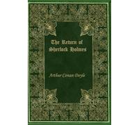 The Return of Sherlock Holmes: With original illustrations - annotated
