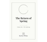 The Return of Spring: Volume One: The Gathering
