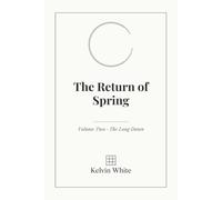 The Return of Spring: Volume Two: The Long Dawn