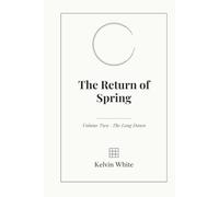 The Return of Spring: Volume Two: The Long Dawn