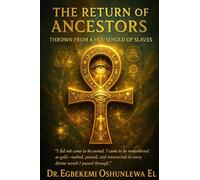 THE RETURN OF THE ANCESTOR THROWN: From a Household of Slaves