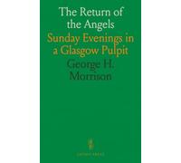 The Return of the Angels: Sunday Evenings in a Glasgow Pulpit