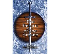 The Return of the Arcane: A Modern Arthurian Urban Fantasy Romantasy: 1