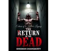 The Return of the Dead : Echoes of a Killer’s Legacy: A dark UK crime thriller where ritual killings echo past executions. (Crime Investigation Story)