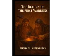 The Return of the First Wardens (The Deep Realms)