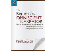 The Return of the Omniscient Narrator: Authorship and Authority in Twenty-First Century F (Theory Interpretation Narrativ)