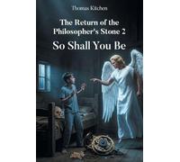 The Return of the Philosopher's Stone 2: So Shall You Be