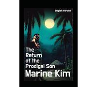 The Return of the Prodigal Son Marine Kim