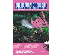The Return of Theory in Early Modern English Studies: Tarrying with the Subjunctive