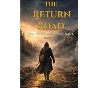 The Return Road: Those Who Came Back