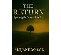 The Return: Spanning the Storm and the Fire (The Teacup Trilogy)