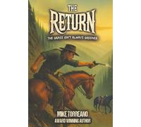 The Return: The Grass Isn’t Always Greener (Book 3 of 3 the South Park Series.)