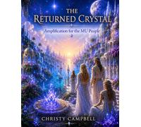 THE RETURNED CRYSTAL: Amplification for the MU People
