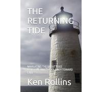 THE RETURNING TIDE: NAVIGATING THE GREAT ROLE REVERSAL AND THE JOURNEY TOWARD CARE (THE ANCHOR AND THE SAIL)