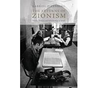 The Returns of Zionism: Myths, Politics and Scholarship in Israel