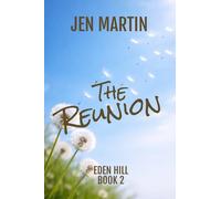 The Reunion: Eden Hill Book 2 (Eden Hill Series)