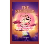 The Revealed Self: Letting Go of Old Identities and Returning to Who You Truly Are