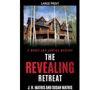 The Revealing Retreat: 8 (The Mercy and Justice Mysteries)