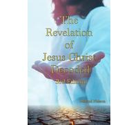 The Revelation of Jesus Christ Decoded, 3rd Edition
