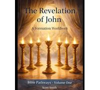 The Revelation of John: A Formation Workbook (Bible Pathways Series)