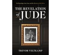 The Revelation of Jude: On Parenting, Love, Loss, and the Mystery of the Divine