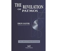 The Revelation of Patmos: The Apocalypse Unveiled