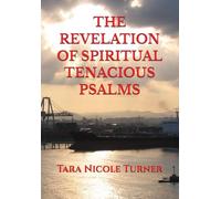 THE REVELATION OF SPIRITUAL TENACIOUS PSALMS
