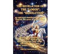 The Revelation of The "logos" "The Resolution"