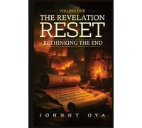 The Revelation Reset: Rethinking the End