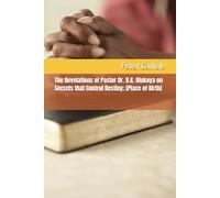 The Revelations of Pastor Dr. D.K. Olukoya on Secrets that Control Destiny; (Place of Birth)