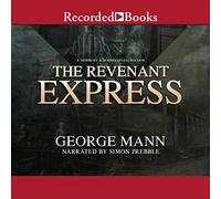 The Revenant Express (serie Newbury y Hobbes)