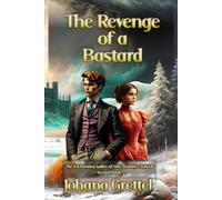 The Revenge of a Bastard: A Novel from the Series: The Enchanting Ladies of Mrs. Bushby’s School