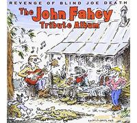 The Revenge of Blind Joe Death: The John Fahey Tribute Album by John Fahey