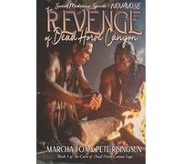 The Revenge of Dead Horse Canyon: Sweet Medicine Spirits - Novavose (Dead Horse Canyon Saga)