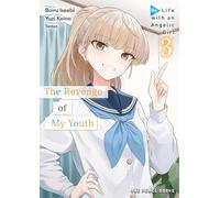 The Revenge of My Youth Volume 3: Re Life with an Angelic Girl