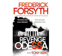 The Revenge of Odessa: The global bestselling author of The Day of the Jackal, now a major TV series, returns with his most gripping thriller yet: 2 (The Odessa Novels, 2)