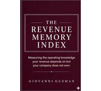The Revenue Memory Index: Measuring the operating knowledge your revenue depends on but your company does not own