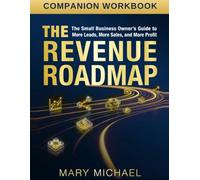 The Revenue Roadmap Companion Workbook