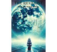 The Reverist: With the Winds of Fate (Part 1) (The Reverist Series)