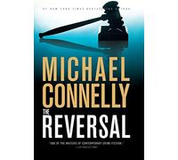 The Reversal (3) (Lincoln Lawyer Novel)
