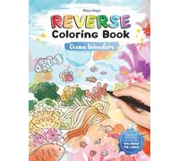 The Reverse Coloring Book: The Book Provides the Colors, You Draw the Lines Through Ocean Patterns & Shapes
