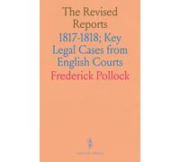 The Revised Reports: 1817-1818; Key Legal Cases from English Courts