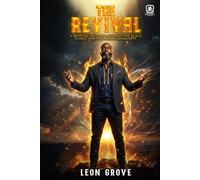 THE REVIVAL: A Renewal of the Black Man, the Black Family, and the Black Community