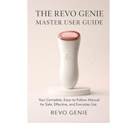 The Revo Genie Master User Guide: Your Complete, Easy-to-Follow Manual for Safe, Effective, and Everyday Use.
