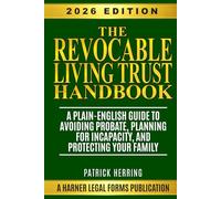 The Revocable Living Trust Handbook: A Plain-English Guide to Avoiding Probate, Planning for Incapacity, and Protecting Your Family (Harner Legal Forms Plain-English Estate Planning Series)