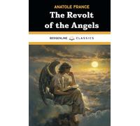 The Revolt of the Angels: The 1914 Religious Historical Fiction Book