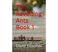 The Revolting Ants Book 1: Cryogenics Science Fiction