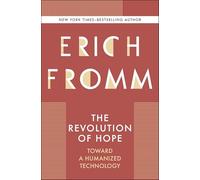 The Revolution of Hope: Toward a Humanized Technology