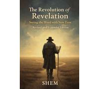 The Revolution of Revelation: Seeing the Word with New Eyes