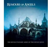 The Revolutionary Army of the Infant Jesus - Rumours Of Angels